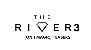 The River 3 on 1Magic Teasers